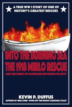 Paperback Into the Burning Sea - The 1918 Mirlo Rescue Book