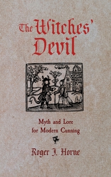 Paperback The Witches' Devil: Myth and Lore for Modern Cunning Book