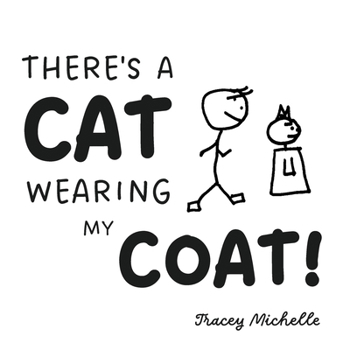 There's a Cat Wearing My Coat