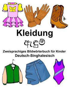 Paperback Deutsch-Singhalesisch Kleidung Zweisprachiges Bildwörterbuch für Kinder [German] Book