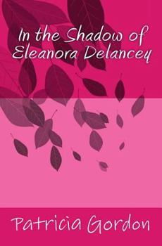 Paperback In the Shadow of Eleanora Delancey Book
