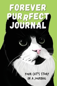 Paperback Forever Purrfect Journal: Your cat's story in a journal Book