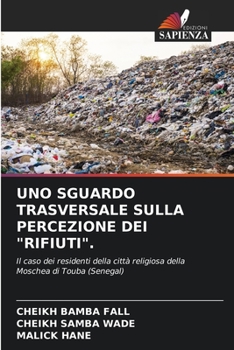 Paperback Uno Sguardo Trasversale Sulla Percezione Dei "Rifiuti". [Italian] Book