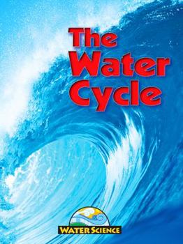 Hardcover The Water Cycle (Water Science) Book