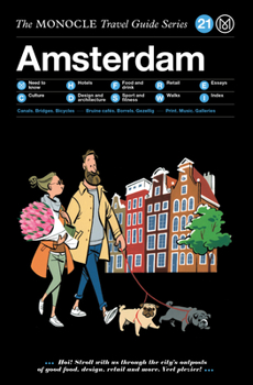 Amsterdam: The Monocle Travel Guide - Book  of the Monocle Travel Guide Series