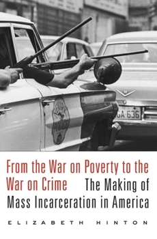 Paperback From the War on Poverty to the War on Crime: The Making of Mass Incarceration in America Book