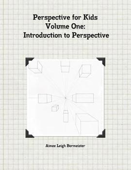 Paperback Perspective for Kids Volume One Introduction to Perspective Book