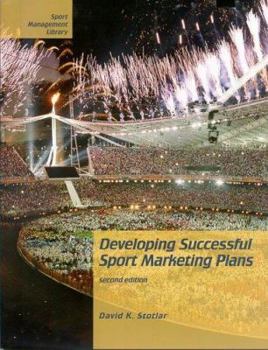 Paperback Developing Successful Sport Marketing Plans: Second Edition Book