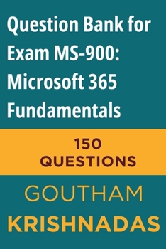 Question Bank for Exam MS-900: Microsoft 365 Fundamentals B0CHLC28J8 Book Cover