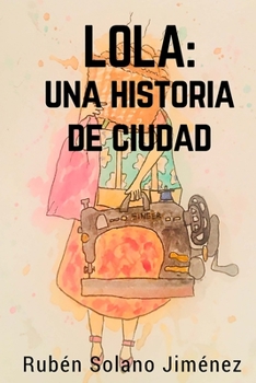 Paperback Lola: Una historia de ciudad [Spanish] Book