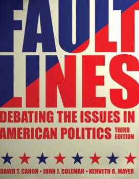 Faultlines: Debating the Issues in American Politics, Second Edition