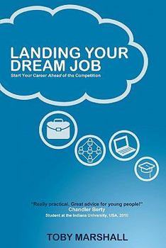 Paperback Landing Your Dream Job: Start Your Career Ahead of the Competition Book