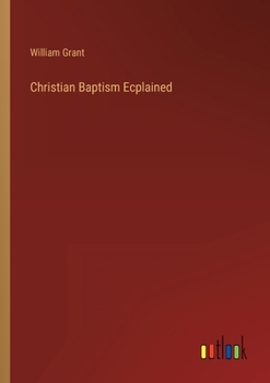 Paperback Christian Baptism Ecplained Book