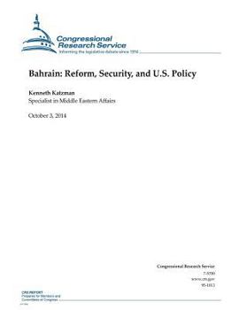 Bahrain: Reform, Security, and U.S. Policy