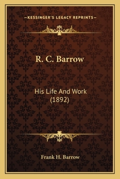 Paperback R. C. Barrow: His Life And Work (1892) Book