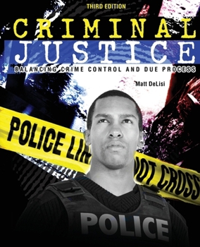 Paperback Criminal Justice: Balancing Crime Control and Due Process Book