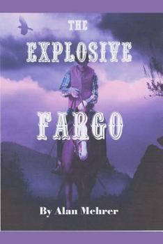 Paperback The Explosive Fargo: A Name for Trouble Book