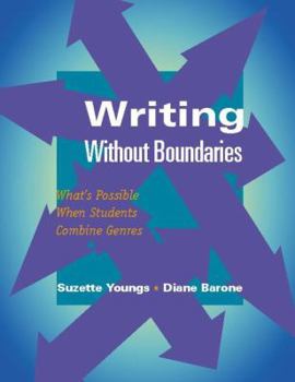 Paperback Writing Without Boundaries: What's Possible When Students Combine Genres Book