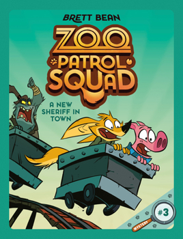 A New Sheriff in Town #3 - Book #3 of the Zoo Patrol Squad