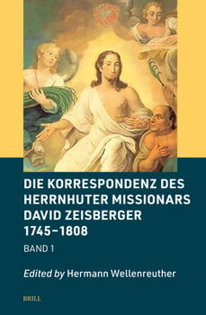 Hardcover Die Korrespondenz des Herrnhuter Missionars David Zeisberger 1745 - 1808 [German] Book
