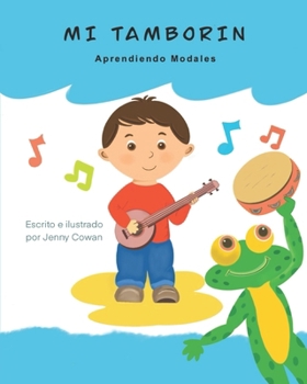 Paperback Mi Tamborín: Aprendiendo Modales [Spanish] Book