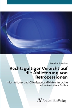 Paperback Rechtsgültiger Verzicht auf die Ablieferung von Retrozessionen [German] Book