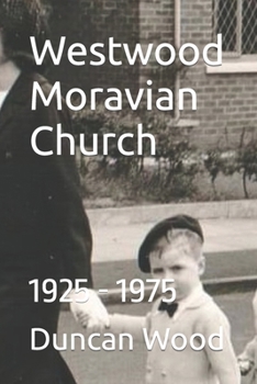 Paperback Westwood Moravian Church: 1925 - 1975 Book