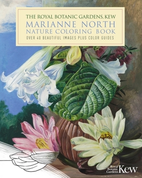 Paperback The Royal Botanic Gardens, Kew Marianne North Nature Coloring Book: Over 40 Beautiful Images Plus Color Guides Book