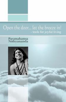 Paperback Open the Door... Let the Breeze In!: Tools for Joyful Living Book