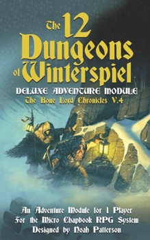 Paperback The 12 Dungeons of Winterspiel: Deluxe Adventure Module Book
