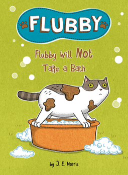 Hardcover Flubby Will Not Take a Bath Book