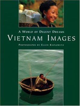 Hardcover A World of Decent Dreams: Vietnam Images Book