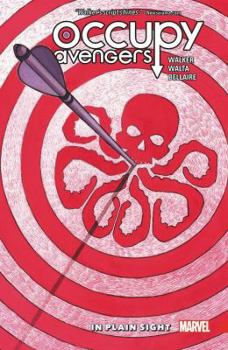 Occupy Avengers Vol. 2: In Plain Sight - Book #2 of the Occupy Avengers Collected Editions