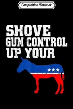 Composition Notebook: 2nd Amendment Lover Gift Conservative Republican  Journal/Notebook Blank Lined Ruled 6x9 100 Pages