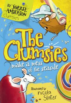 Paperback The Clumsies Make a Mess of the Seaside Book