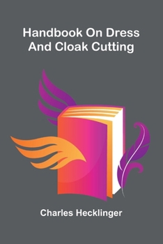 Handbook on Dress and Cloak Cutting