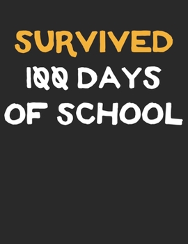 Paperback Survived 100 Days of School: Sarcastic 100 Days of School Composition Notebook College Ruled Lined Paper Gift for Kids Book