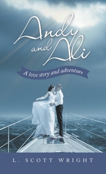 Hardcover Andy and Ali: A Love Story and Adventure Book