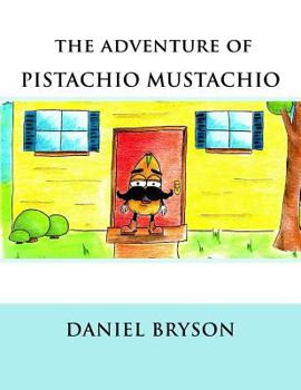 Paperback The Adventure of Pistachio Mustachio Book