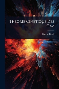 ThÃ(c)orie CinÃ(c)tique Des Gaz (French Edition)
