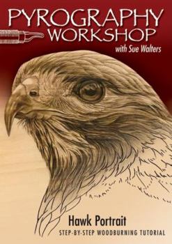 DVD Pyrography Workshop with Sue Walters DVD: Hawk Portrait Step-By-Step Woodburning Tutorial and Beginner's Guide Book