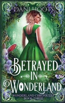 Paperback Betrayed in Wonderland Book