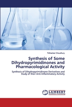 Paperback Synthesis of Some Dihydropyrimidinones and Pharmacological Activity Book