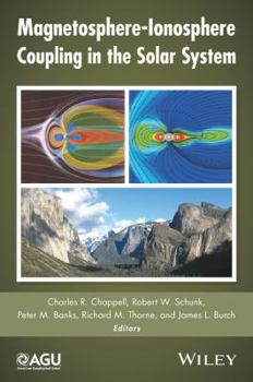 Magnetosphere-Ionosphere Coupling in the Solar System - Book  of the Geophysical Monograph Series
