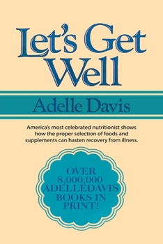 Paperback Let's Get Well: A Practical Guide to Renewed Health Through Nutrition Book
