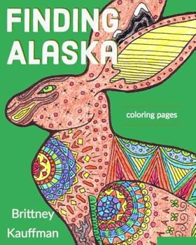 Paperback Finding Alaska: Artistic Images of Land Creatures... to Color! Book