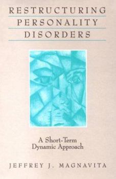 Hardcover Restructuring Personality Disorders: A Short-Term Dynamic Approach Book