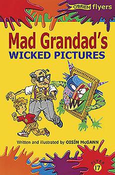 Mad Grandad's Wicked Pictures - Book #5 of the Mad Grandad's Mental Adventures