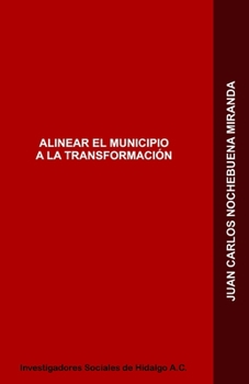 Paperback Alinear El Municipio a la Transformación [Spanish] Book