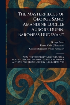 Paperback The Masterpieces of George Sand, Amandine Lucille Aurore Dupin, Baroness Dudevant Book